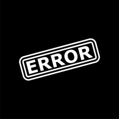 Error sign, Error message icon or logo on dark background