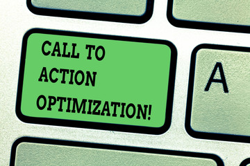 Text sign showing Call To Action Optimization. Conceptual photo Website online marketing...