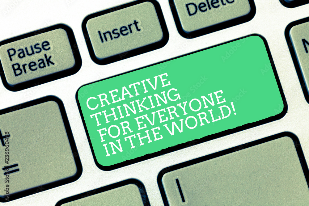 Fototapete conceptual hand writing showing creative thinking for everyone in the world. business photo text spr