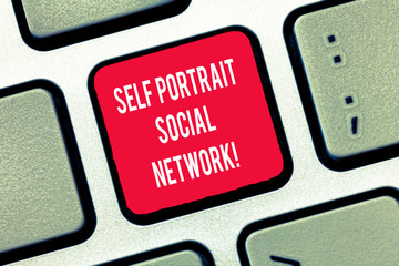 Writing note showing Self Portrait Social Network. Business photo showcasing Selfie for online sharing Smartphone picture Keyboard Intention to create computer message keypad idea