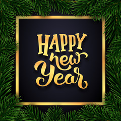 Happy New Year 2019 wishes typography text and border with christmas tree branches on luxury black background. Premium vector illustration with lettering for winter holidays