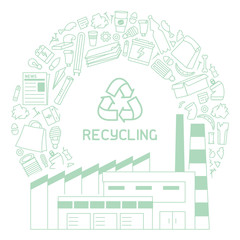 Recycling poster with processing plant and diffrenet types of household waste. Line style vector illustration