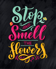 Obraz premium Lettering quote about flowers, illustration made in vector. Postcard, invitation and t-shirt design with handdrawn composition.