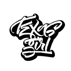 Texas girl. Sticker. Modern Calligraphy Hand Lettering for Serigraphy Print