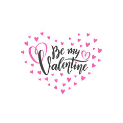 Vector romantic handwritten lettering Be my Valentine. Calligraphic Isolated text for Happy Valentine's Day in hearts