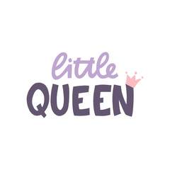 Little Queen - hand lettered phrase.