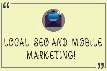 Writing note showing Local Seo And Mobile Marketing. Business photo showcasing Search engine optimization Digital promotion Open Envelope with Paper Email Message inside Quotation Mark
