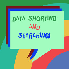 Conceptual hand writing showing Data Shorting And Searching. Business photo text Internet online modern file analysisagement tools Stack of Speech Bubble Different Color Piled Text Balloon