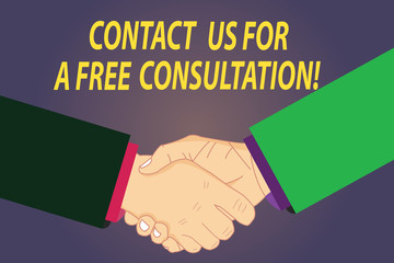 Text sign showing Contact Us For A Free Consultation. Conceptual photo We are available for giving support Hu analysis Shaking Hands on Agreement Greeting Gesture Sign of Respect photo