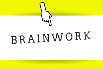 Conceptual hand writing showing Brainwork. Business photo showcasing described as mental activity and not physical one thoughts Back of right Hand Index pointing downward Thumb showing