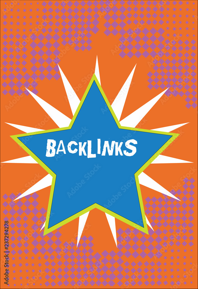 Poster handwriting text backlinks. concept meaning incoming hyperlink from one web page to another big webs