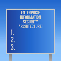 Text sign showing Enterprise Information Security Architecture. Conceptual photo Safety technology protection Blank Square shape Billboard Standing with Frame Border Outdoor Display