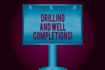 Text sign showing Drilling And Well Completions. Conceptual photo Oil and gas petroleum industry engineering Blank Lamp Lighted Color Signage Outdoor Ads photo Mounted on One Leg