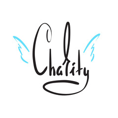 Obraz premium Charity - simple inspire and motivational quote. Hand drawn beautiful lettering. Print for inspirational poster, t-shirt, bag, cups, card, flyer, sticker, badge. Elegant calligraphy sign
