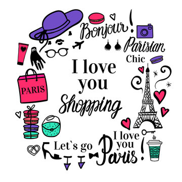 Print I love you Shopping type. Set fashion illustration Paris with Eiffel Tower.