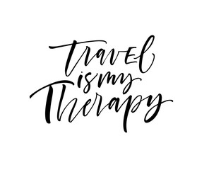 Travel is my therapy card. Modern vector brush calligraphy. Hand drawn lettering quote.