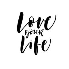 Love your life card. Modern vector brush calligraphy. Hand drawn lettering quote.
