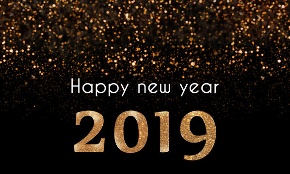 2019 Happy New Year card with golden, sparkling glitter falling on 2019 numbers. white text on black background with  bokeh glittery lights. Glam, shiny New Year's eve illustration 