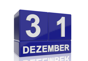 The date of 31 Dezember in white numbers and letters on shiny blue cubes with reflection on a white background.