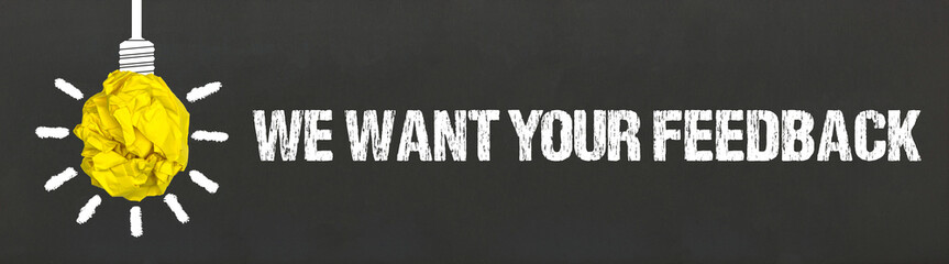 We want your Feedback
