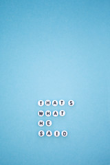 WhatsHeSaid