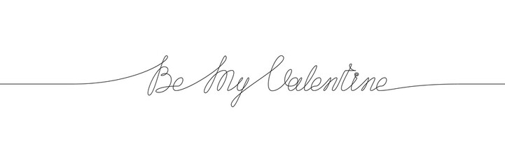 BE MY VALENTINE handwritten inscription. One line drawing of phrase