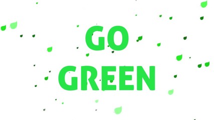 Go green slogan banner, motion animation. saving planet