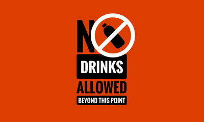 No Outside Drinks Allowed Beyond This Point Sign
