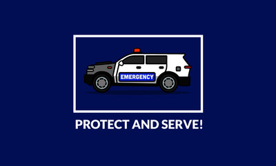 Protect and Serve Quote Poster with Police SUV Car Vector Illustration