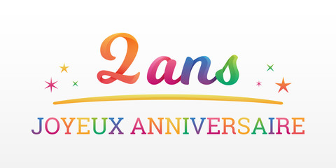 2 ans - Joyeux Anniversaire