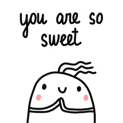 You are sosweet hand drawn poster with cute marshmallow for prints posters banners t shirts