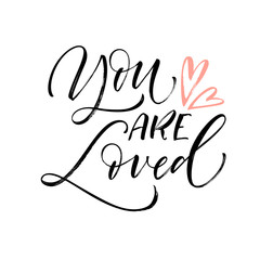 You are loved card with hearts. Hand drawn modern calligraphy. Vector ink illustration.