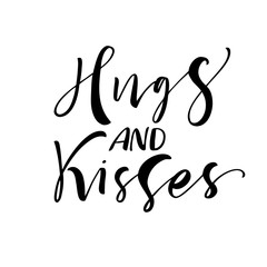 Hugs and kisses card. Hand drawn modern calligraphy. Vector ink illustration.