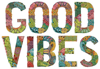Words GOOD VIBES. Vector decorative zentangle object