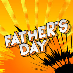 Father's Day - Vector illustrated comic book style phrase on abstract background.