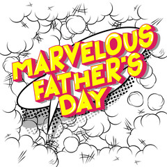 Marvelous Father's Day - Vector illustrated comic book style phrase on abstract background.