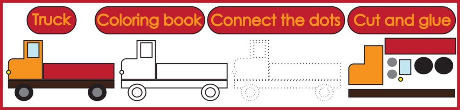 Games for children 3 in 1. Coloring book, connect the dots, cut and glue. Truck cartoon. Vector illustration.