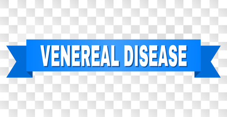 VENEREAL DISEASE text on a ribbon. Designed with white title and blue stripe. Vector banner with VENEREAL DISEASE tag on a transparent background.