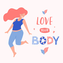 Love your body card, poster. Beautiful  plus size woman vector flat illustration.