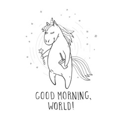 Vector illustration of hand drawn cute unicorn with magic wand, coffee, stars, hearts and text – GOOD MORNING, WORLD! On withe background. 