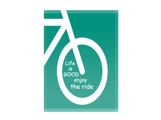 Life is Good enjoy the ride.