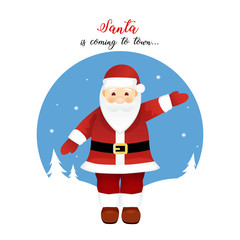 .Santa Claus vector illustration. Santa is coming to town. .