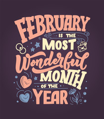 February Inspirational quote. Typography for calendar or poster, invitation, greeting card or t-shirt. Vector lettering, calligraphy design.