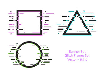 Vector glitch frames set.Circle, square, triangle, in distorted glitch style.Banner, poster, cover