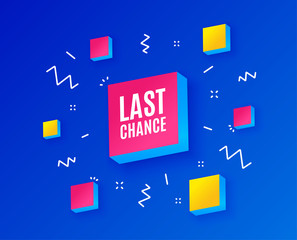 Last chance Sale. Special offer price sign. Advertising Discounts symbol. Isometric cubes with geometric shapes. Creative shopping banners. Template for design. Vector