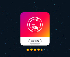 48 hours line icon. Delivery service sign. Web or internet line icon design. Rating stars. Just click button. Vector