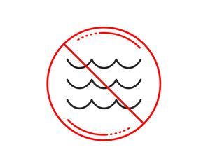 No or stop sign. Waves line icon. Sea flowing sign. Water symbol. Caution prohibited ban stop symbol. No  icon design.  Vector