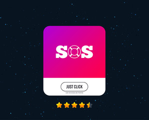 SOS sign icon. Lifebuoy symbol. Web or internet icon design. Rating stars. Just click button. Vector