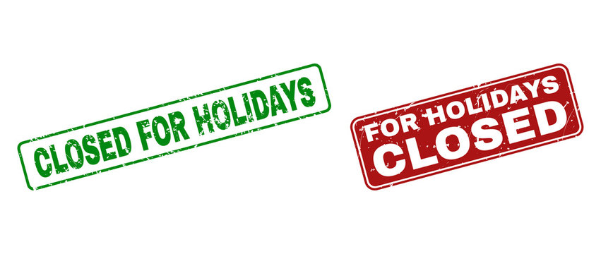 Grunge Closed For Holidays Stamp Seals. Vector Closed For Holidays Rubber Seal Imitation In Red And Green Colors. Text Is Placed Inside Rounded Rectangle Frames With Draft Style.