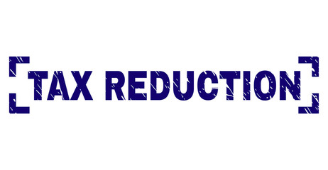 TAX REDUCTION label seal stamp with grunge texture. Text label is placed inside corners. Blue vector rubber print of TAX REDUCTION with grunge texture.